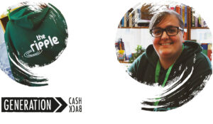 Inside graphically designed quotation marks are photos of a youth worker and a green sweatshirt with 'the ripple' in white text. In the lower left the Generation CashBack logo is in black.